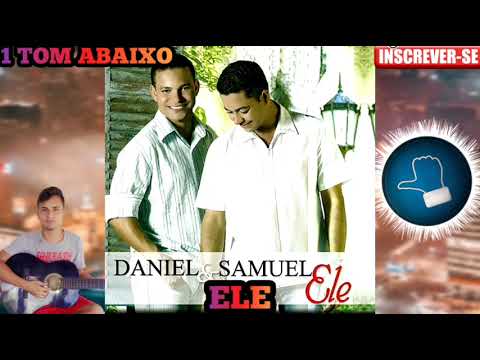 Daniel e Samuel Ele 1 tom Abaixo playback