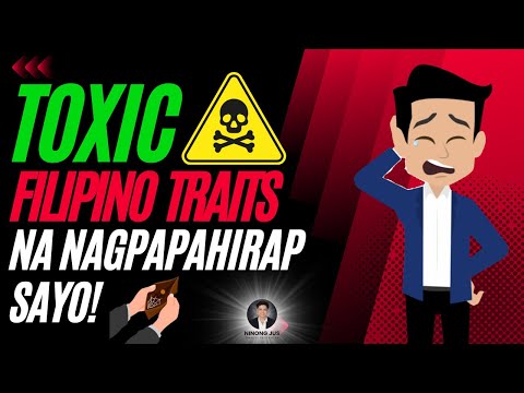 8 TOXIC Filipino Traits na NAGPAPAHIRAP Sayo | Toxic Filipino Culture
