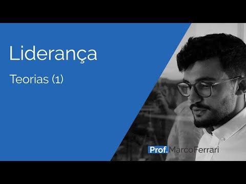 Liderança - Teorias - Parte 01