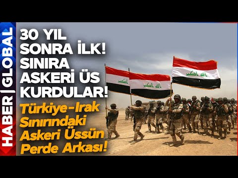 Türkiye - Irak Sınırına Tam 30 Yıl Sonra Askeri Üs Kuruldu! İşte O Üssün Bilinmeyen Önemi!
