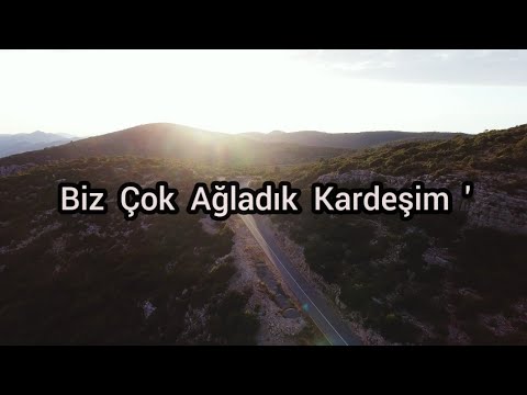Thumbnail for Biz Çok Ağladık Kardeşim!