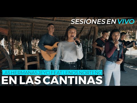 En Las Cantinas - Las Hermanas Jeyci feat Lenos Norteño