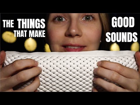 ASMR The Things That Make Good Sounds