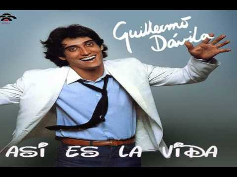 Guillermo Dávila -  Así es la Vida .