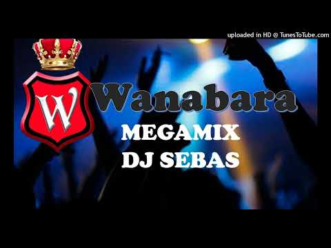 MEGAMIX WANABARA - 2022 DJ SEBAS PEREZ