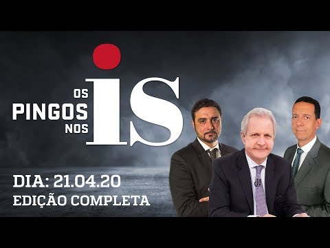 Os Pingos nos Is - 21/04/20 - AO VIVO
