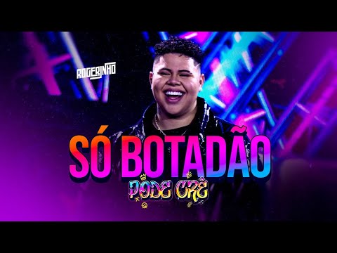 Thumbnail for ROGERINHO - SÓ BOTADÃO | DVD Pode Crê Ao Vivo