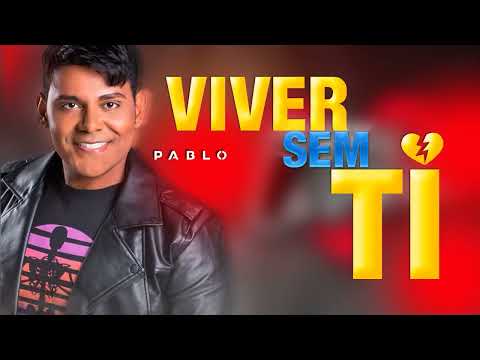 PABLO | VIVER SEM TI