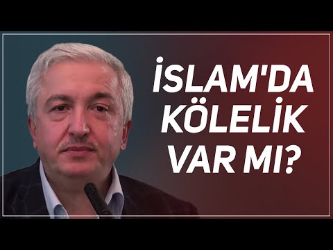 İslam'da Kölelik Var Mı?  Prof.Dr. Mehmet Okuyan