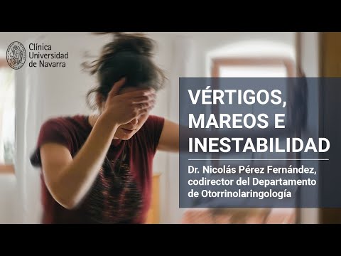 Thumbnail for Vértigos y mareos. Causas, síntomas, diagnóstico y tratamiento. Clínica Universidad de Navarra