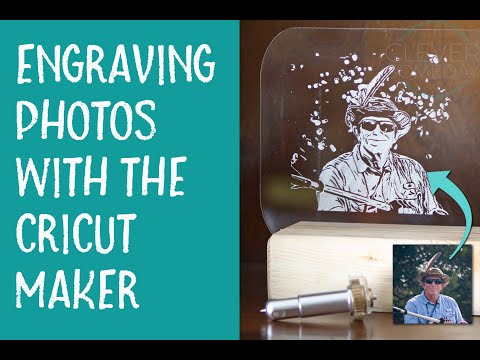 Engraving Photos with a Cricut Maker - Single Layer Method