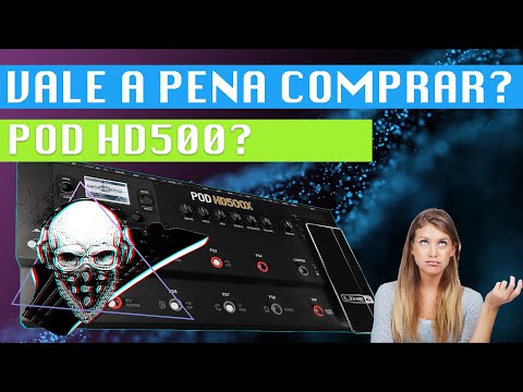 Vale a pena comprar POD HD500 em 2022?
