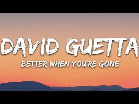 David Guetta, Brooks &amp; Loote - Better When You&apos;re Gone (Lyrics)
