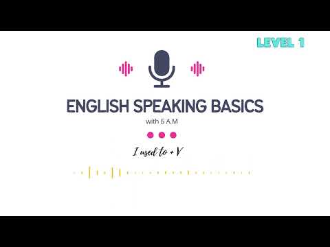 Thumbnail for English Speaking Lessons - Cụm từ Tiếng Anh thông dụng trong Giao tiếp - I used to V