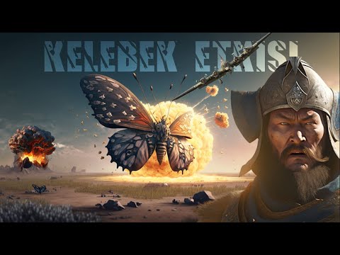 KELEBEK ETKİSİ - CENGİZHAN NASIL ATOM BOMBASINA SEBEP OLDU?