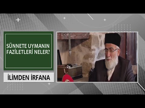 İlimden İrfana - Sünnete uymanın faziletleri neler ? 22.01.2023
