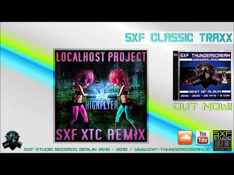 Localhost Project - Highflyer (SXF XTC Remix)