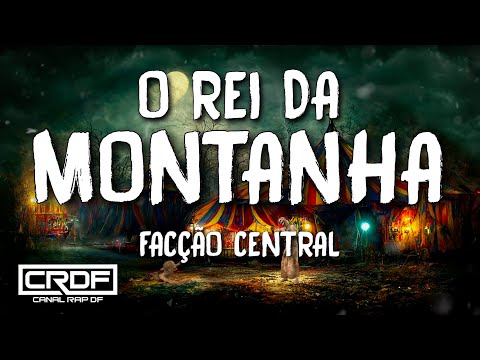 Facção Central - O Rei da Montanha (Letra)