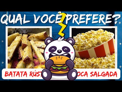 EDIÇÃO COMIDA ???? O QUE VOCÊ PREFERE? BATATA RÚSTICA OU PIPOCA? Jogo das escolhas   #12