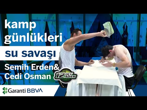 12 Dev Adam Kamp Günlükleri: Su Savaşı (Semih Erden &amp; Cedi Osman)