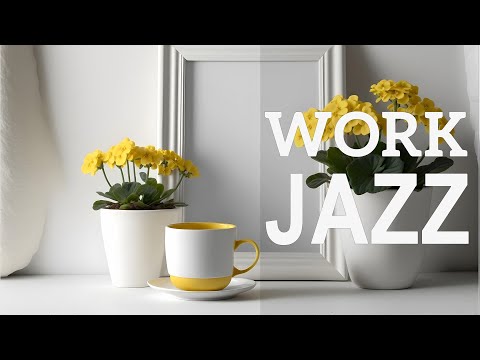 Work &amp; Jazz Music ☕ Optimistic June Jazz &amp; Bossa Nova Sweet to study, work and relax