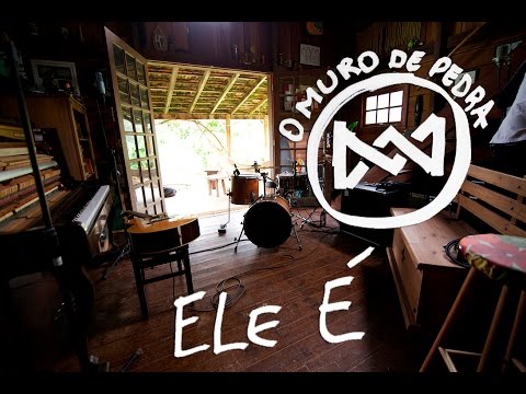 Thumbnail for O Muro de Pedra - Ele é (Acustico Ao Vivo)