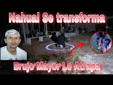 Bruj0 Mayor atrapa a un Nahual (Lo que captamos esa noche te dejará helado) ????♂️????♂️