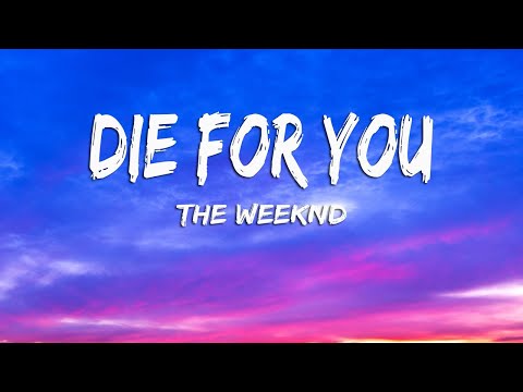 Thumbnail for The Weeknd - DIE FOR YOU (Lyrics)