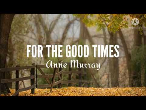 Thumbnail for Anne Murray-For The Good Times (Lyrics)
