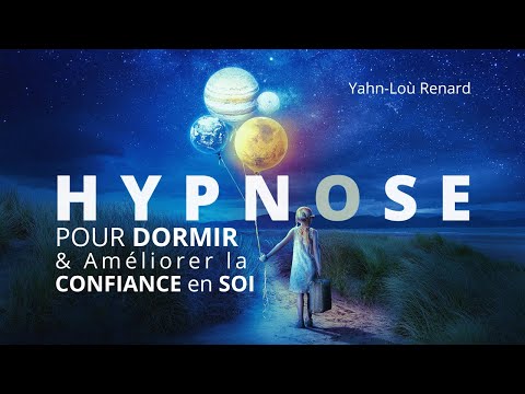 HYPNOSE pour DORMIR &amp; Améliorer la CONFIANCE en SOI
