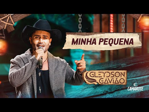 Gleydson Gavião - Minha Pequena [EP Voando Feito Um Gavião - Parte 03]
