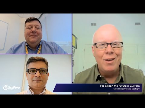 For Silicon the Future is Custom - Six Five Summit
