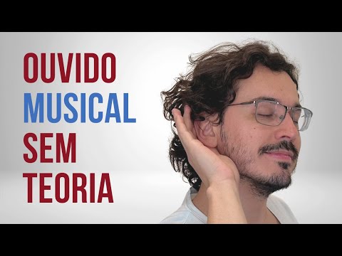 Como desenvolver a sua percepção musical SEM TEORIA?