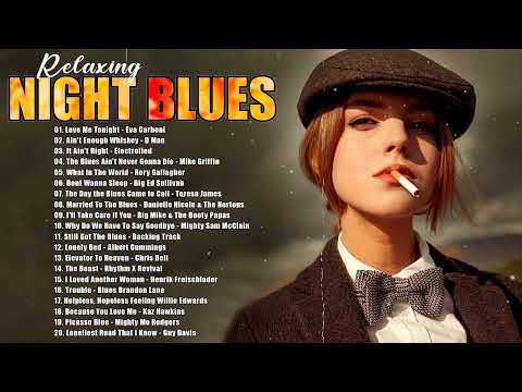 Midnight Blues Playlist - Blues Music Relaxing In The Night || A Four Hour Long Compilation