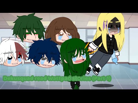 Dekusquad read ✨Wattpad Stories ✨ [] MHa/BNHA [] PT1