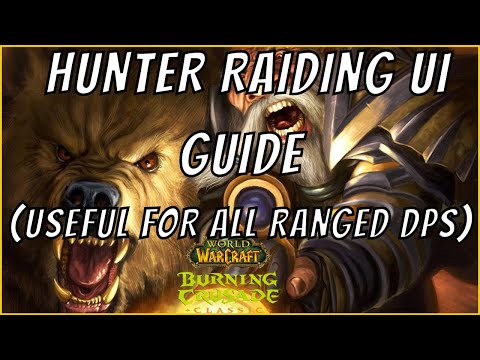 Thumbnail for WoW TBC Ranged DPS UI guide - (Hunter specific but useful for all)