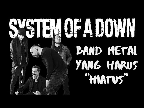 SYSTEM OF A DOWN || Awal Mula Terbentuk dan Mengapa Mereka Harus "HIATUS"