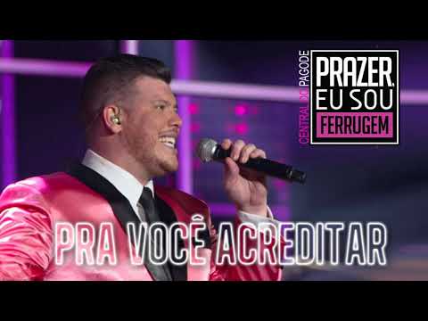 Ferrugem - Pra você acreditar