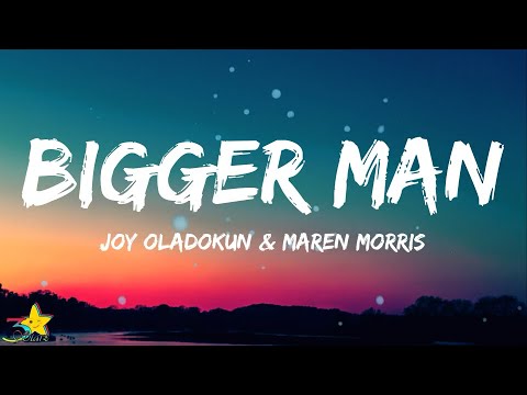 Joy Oladokun &amp; Maren Morris - Bigger Man (Lyrics)