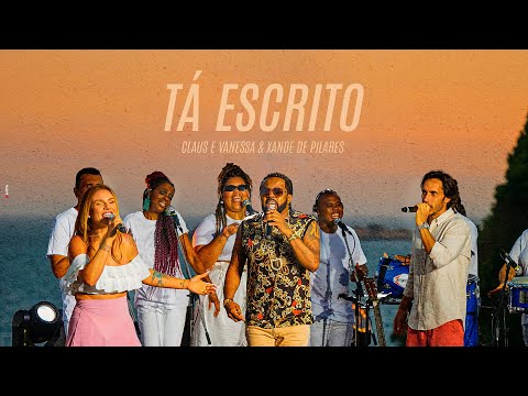 Claus e Vanessa e Xande de Pilares | Tá escrito (DVD Baile da Dupla Rio De Janeiro)
