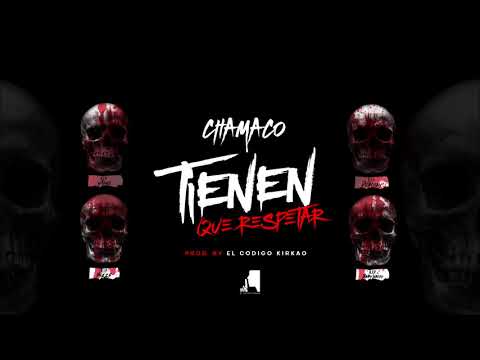 Thumbnail for Chamaco - Tienen Que Respetar [Audio Oficial]