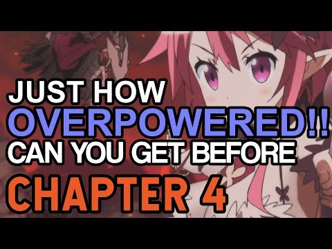 Disgaea 5 How OVERPOWERED Can You Get BEFORE Chapter 4