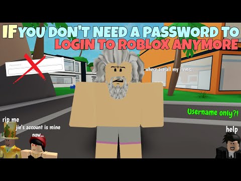 If You Don&apos;t Need A Password To Login To ROBLOX Anymore