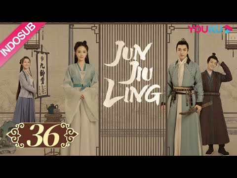 Thumbnail for [INDO SUB] Jun Jiu Ling EP36 | Peng Xiaoran, Jin Han | YOUKU