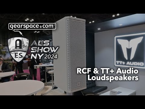 RCF and TT+ Audio Loudspeakers - Gearspace @ AES NYC 2024