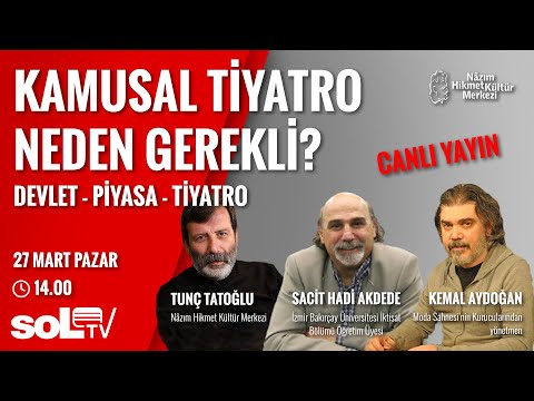 soL TV Özel Yayını | Kamusal Tiyatro Neden Gerekli? Devlet, Piyasa, Tiyatro