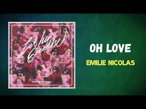 Thumbnail for Emilie Nicolas - Oh Love (Lyrics)