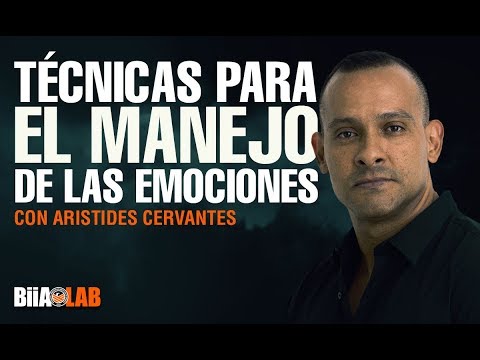 Técnicas para el Manejo de las emociones con Arístides Cervantes