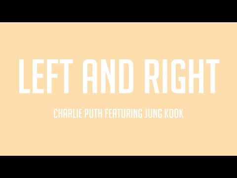 Left And Right - Charlie Puth Featuring Jung Kook {With Lyric} ????