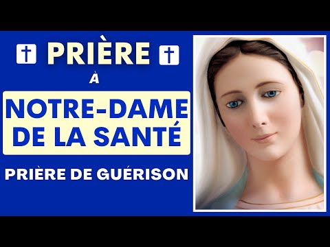 Thumbnail for Prière à NOTRE DAME DE LA SANTÉ ✨ Prière de GUÉRISON